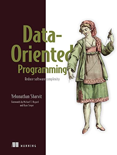 Data-Oriented Programming: Reduce Software Complexity