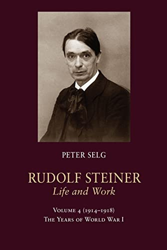 Rudolf Steiner, Life and Work: The Years of World War I: 4