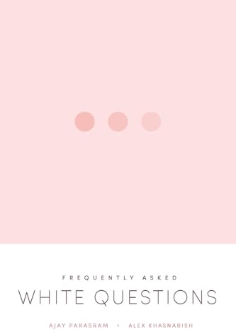 Frequently Asked White Questions
