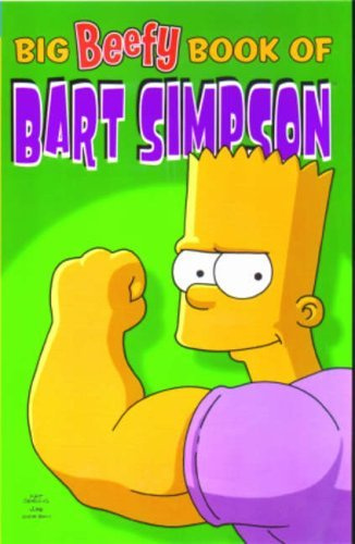 Simpsons Comics Present : The Big Beefy Book of Bart