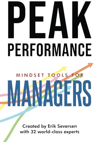 Peak Performance: Mindset Tools for Managers (Peak Performance Series)