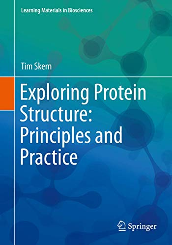 Exploring Protein Structure: Principles and Practice (Learning Materials in Biosciences)
