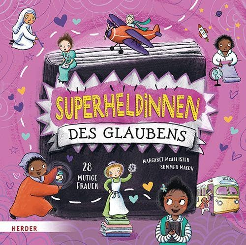 Superheldinnen des Glaubens: 28 mutige Frauen