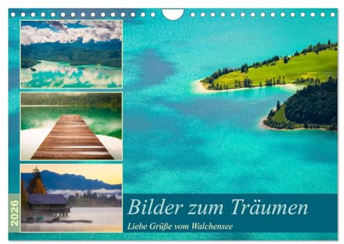 Bilder zum Träumen - Liebe Grüße vom Walchensee (Wandkalender 2026 DIN A4 quer), CALVENDO Monatskalender: Traumhafte Bilder vom Walchensee (CALVENDO Natur)