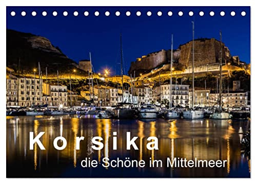 Korsika - Die Schöne im MIttelmeer (Tischkalender 2026 DIN A5 quer), CALVENDO Monatskalender: Wie beschreibt man Korsika? Eine beeindruckende ... mit einer italienischen Note. (CALVENDO Orte)