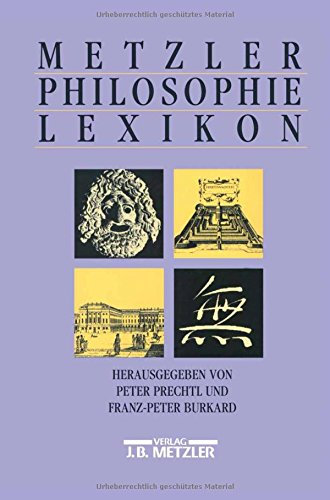 Metzler Philosophie Lexikon. Begriffe und Definitionen