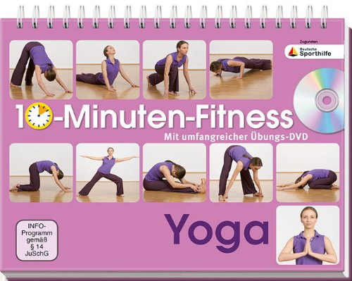 10-Minuten-Fitness Yoga: Mit umfangreicher Übungs-DVD: Mit umfangreicher Übungs-DVD. Zugunsten Deutsche Sporthilfe