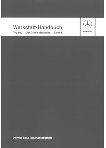 Mercedes-Benz PKW-Typ 600 W100 1963-1981 (Der Große Mercedes) Werkstatthandbuch