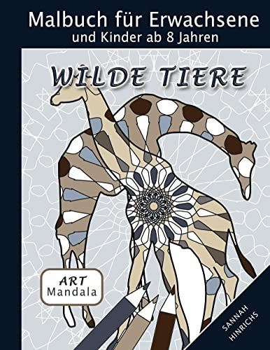 Mandala Art Malbuch für Erwachsene und Kinder ab 8 Jahren - Wilde Tiere