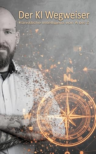 Der KI Wegweiser: Künstliche Intelligenz von A bis Z