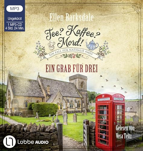 Tee? Kaffee? Mord! - Ein Grab für drei: Teil 21. (Nathalie Ames ermittelt, Band 21)