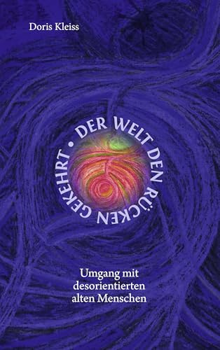 Der Welt den Rücken gekehrt: Umgang mit desorientierten Menschen