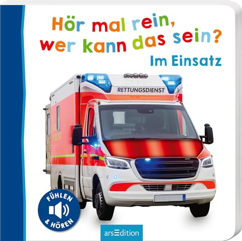 Hör mal rein, wer kann das sein? – Im Einsatz: Fühlen und hören | Hochwertiges Pappbilderbuch mit 5 realistischen Sounds und Fühlelementen für Kinder ab 18 Monaten (Foto-Streichel-Soundbuch)