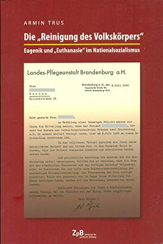 Die „Reinigung des Volkskörpers“: Eugenik und ,,Euthanasie” im Nationalsozialismus. Eine Einführung mit Materialien