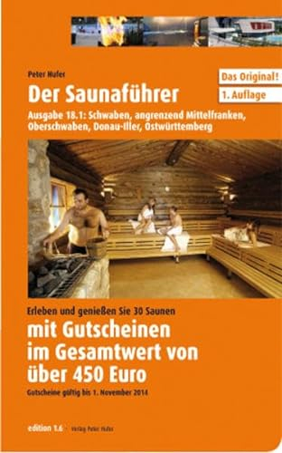 Der Saunaführer: Schwaben, angrenzend Mittelfranken, Oberschwaben, Donau-Iller, Ostwürttemberg