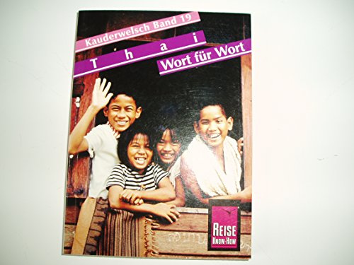 Reise Know-How Sprachführer Thai - Wort für Wort: Kauderwelsch-Band 19