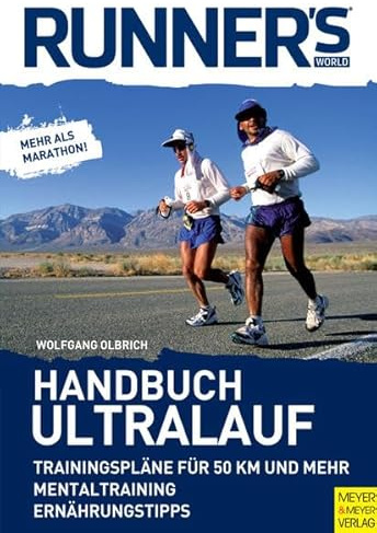 Handbuch Ultralauf: Mehr als Marathon! (Runner's World Edition)