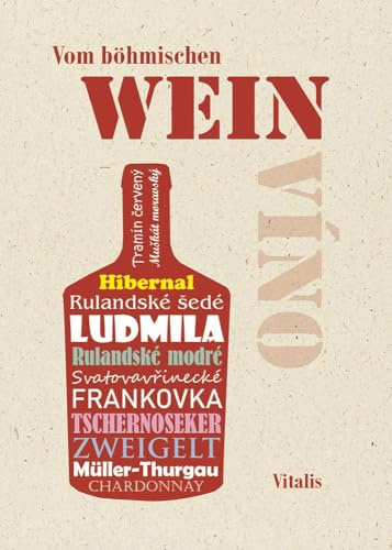 Vom böhmischen Wein: Eine Huldigung an den Rebensaft