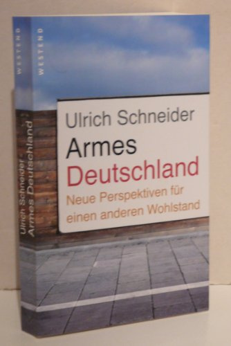 Armes Deutschland: Neue Perspektiven für einen anderen Wohlstand