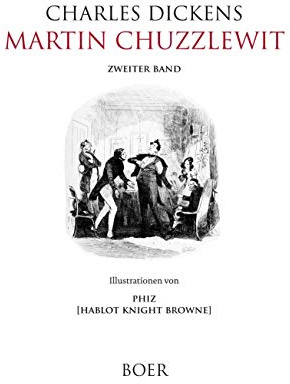 Martin Chuzzlewit: Band 2: Illustrationen von Phiz