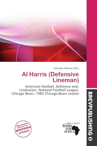 Al Harris (Defensive Lineman): American football, Defensive end, Linebacker, National Football League, Chicago Bears, 1985 Chicago Bears season