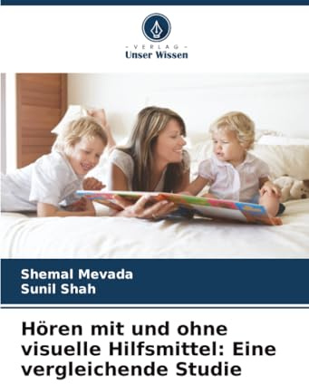 Hören mit und ohne visuelle Hilfsmittel: Eine vergleichende Studie
