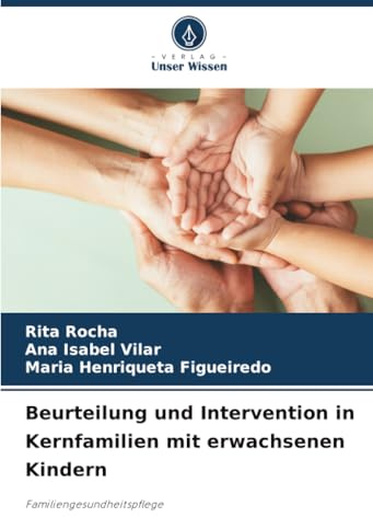 Beurteilung und Intervention in Kernfamilien mit erwachsenen Kindern: Familiengesundheitspflege