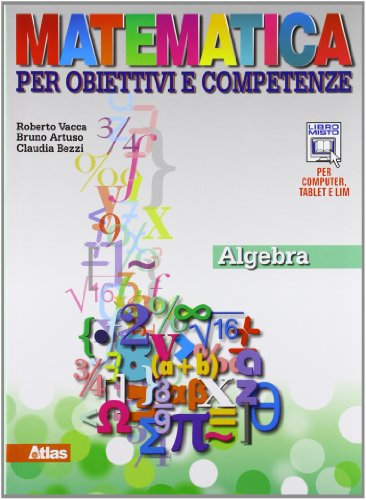 Matematica per obiettivi e competenze. Per la Scuola media. Con espansione online. Algebra-Geometria (Vol. 3)