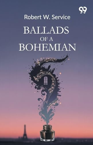 Ballads Of A Bohemian