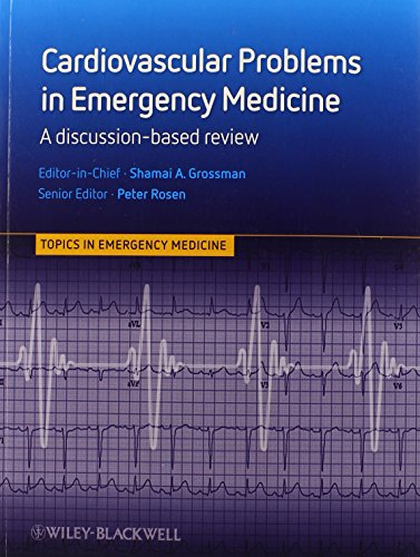 Cardiovascular Problems in Emergency Medicine: A Discussion-based Review (Current Topics in Emergency Medicine)