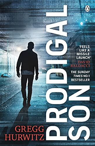 Prodigal Son: The explosive and thrilling Sunday Times bestseller: 6 (An Orphan X Novel, 6)