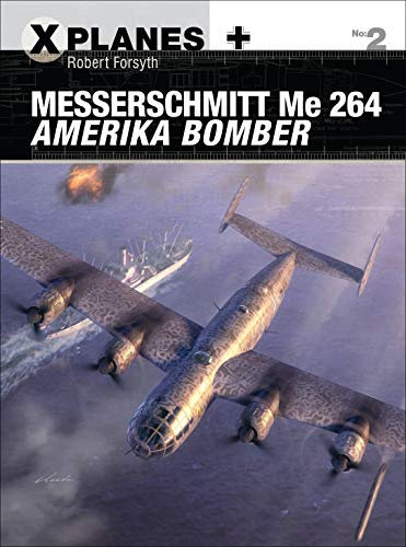 Messerschmitt Me 264 Amerika Bomber: 2 (X-Planes)