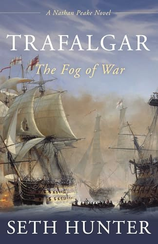 Trafalgar: The Fog of War (The Nathan Peake Novels)