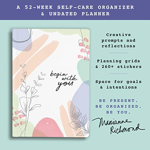 Begin With You Undated Planner: A 52-Week Self-Care Organizer for Discovering Your Brightest Life