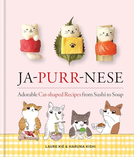 Ja-Purr-Nese: Adorable Cat-shaped Recipes from Sushi to Soup
