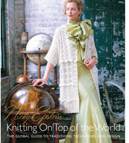 Knitting on Top of the World: The Global Guide to Traditions, Techniques and Design