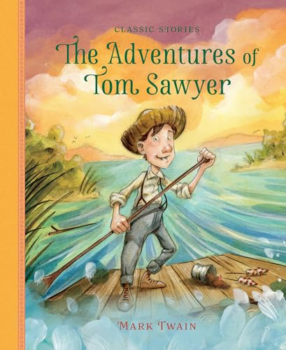 The Adventures of Tom Sawyer (Classic Stories)