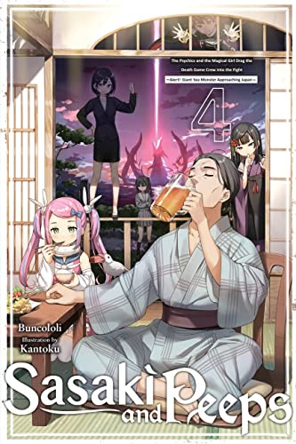 Sasaki and Peeps, Vol. 4 (light novel): The Psychics and the Magical Girl Drag the Death Game Crew into the Fight ~Alert! Giant Sea Monster Approaching Japan~ (Volume 4)