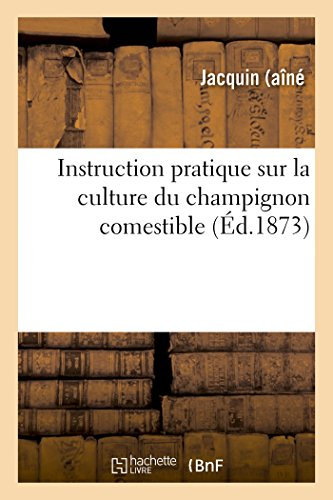 Instruction pratique sur la culture du champignon comestible
