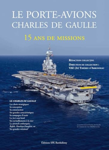 Le porte-avions Charles de Gaulle: 15 ans de missions