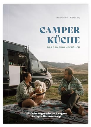 Camper Küche: Das Camping Kochbuch