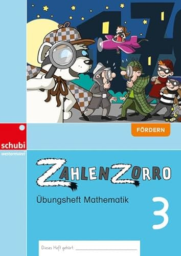 Zahlenzorro Übungsheft Mathematik: Fördern 3 - Ausgabe Schweiz (Zahlenzorro - Übungshefte Mathematik: 1. - 4. Schuljahr, je drei Niveaustufen)