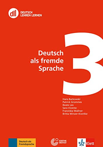 DLL 03: Deutsch als fremde Sprache: Buch mit Videos (DLL - Deutsch Lehren Lernen: Die Fort- und Weiterbildungsreihe des Goethe-Instituts)