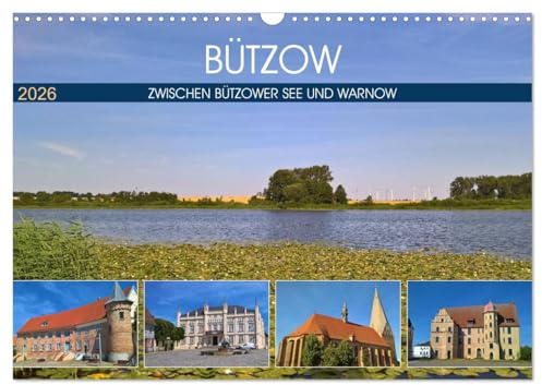 Bützow - Zwischen Bützower See und Warnow (Wandkalender 2026 DIN A3 quer), CALVENDO Monatskalender (CALVENDO Orte)