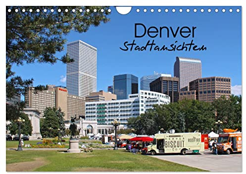 Denver Stadtansichten (Wandkalender 2026 DIN A4 quer), CALVENDO Monatskalender: Cowboy Idylle und Weltstadtflair - Ansichten einer vielseitigen Stadt (CALVENDO Orte)