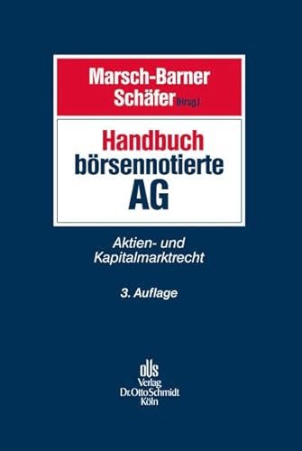 Handbuch börsennotierte AG: Aktien- und Kapitalmarktrecht