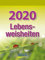 Lebensweisheiten 2020: Tages-Abreisskalender mit einem neuen Spruch für jeden Tag. I Aufstellbar I 12 x 16 cm