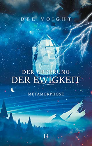 Der Ursprung der Ewigkeit: Metamorphose