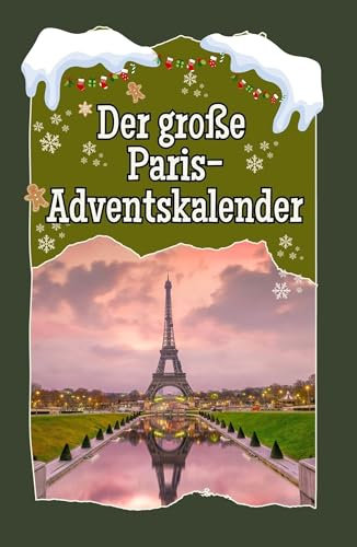Der große Paris-Adventskalender - Hochwertige Hardcover-Ausgabe - das perfekte Geschenk 2024