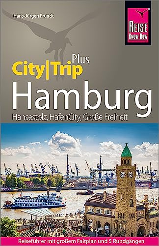 Reise Know-How Reiseführer Hamburg (CityTrip PLUS): mit Stadtplan und kostenloser Web-App